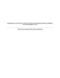 SUMMARY OF LITIGATION AFFECTING THE COLORADO GENERAL ASSEMBLY AS OF DECEMBER 16, 2013 OFFICE OF LEGISLATIVE LEGAL SERVICES  Table of Contents