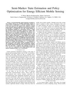 Semi-Markov State Estimation and Policy Optimization for Energy Efficient Mobile Sensing Yi Wang, Bhaskar Krishnamachari, Murali Annavaram Viterbi School of Engineering, University of Southern California, Los Angeles, CA