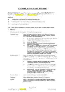 ELECTRONIC ACCESS LICENCE AGREEMENT This Agreement is made the _____ day of _________ __________ 20____ between The Royal Society of Chemistry located at Thomas Graham House, Science Park, Milton Road, Cambridge CB4 0WF,