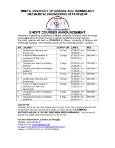 MBEYA UNIVERSITY OF SCIENCE AND TECHNOLOGY MECHANICAL ENGINEERING DEPARTMENT SHORT COURSES ANNOUNCEMENT Mechanical Engineering Department of Mbeya University of Science and Technology invites applications for short cours