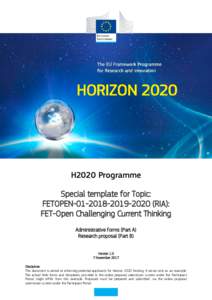 H2020 Programme Special template for Topic: FETOPEN2020 (RIA): FET-Open Challenging Current Thinking Administrative forms (Part A) Research proposal (Part B)