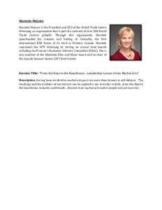 Mariette Mulaire Mariette Mulaire is the President and CEO of the World Trade Centre Winnipeg, an organization that is part of a network of over 300 World Trade Centres globally. Through this organization, Mariette spear