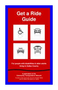 Get a Ride Guide For people with disabilities & older adults living in Dallas County