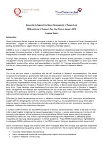 Concordat to Support the Career Development of Researchers HR Excellence in Research Two Year Review, January 2014 Progress Report Introduction Queen’s University Belfast supports the principles outlined in the Concord