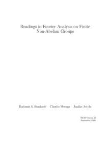 Readings in Fourier Analysis on Finite Non-Abelian Groups Radomir S. Stankovi´c  Claudio Moraga