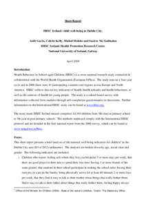 Short Report  HBSC Ireland: child well-being in Dublin City. Aoife Gavin, Colette Kelly, Michal Molcho and Saoirse Nic Gabhainn HBSC Ireland, Health Promotion Research Centre