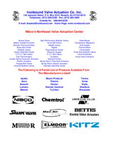 Ironbound Valve Actuation Co. Inc. 146 Jackson Street P.O. Box 5210 Newark, NJ[removed]Telephone: ([removed]Fax: ([removed]Outside NJ[removed]E-mail: [removed] Home Page: www.ironbound.com