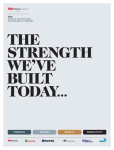 2013 ANNUAL REVIEW AND SUSTAINABILITY REPORT THE STRENGTH
