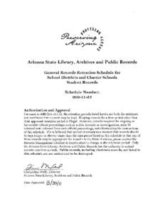 Arizona State Library, Archives and Public Records General Records Retention Schedule for School Districts and Charter Schools Student Records Schedule Number: [removed]