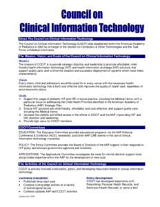 About The Council on Clinical Information Technology The Council on Clinical Information Technology (COCIT) was established within the American Academy of Pediatrics in 2002 by a merger of the Section on Computers & Othe