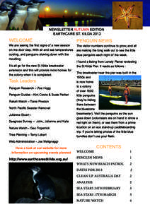 NEWSLETTER AUTUMN EDITION EARTHCARE ST. KILDA 2013 WELCOME We are seeing the first signs of a new season on the door step. With air and sea temperatures