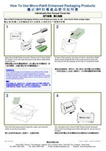 How To Use Micro-Pak® Enhanced Packaging Products 霉 必 清® 防 霉 產 品 使 用 說 明 書 Individually Box Packed Travel Set 旅行套裝 - 獨立包裝 Micro-Pak® Enhanced Packaging Stickers and Sheets are e