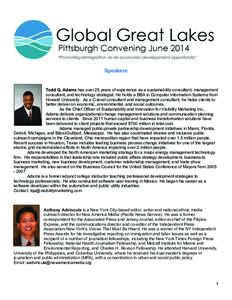 Speakers  Todd Q. Adams has over 25 years of experience as a sustainability consultant, management consultant, and technology strategist. He holds a BBA in Computer Information Systems from Howard University. As a C-leve