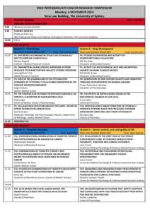 2014 POSTGRADUATE CANCER RESEARCH SYMPOSIUM Monday, 3 NOVEMBER 2014 New Law Building, The University of Sydney PLENARY SESSION New Law Lecture Theatre 026