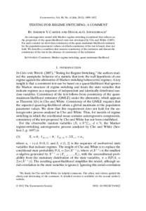 Econometrica, Vol. 80, No. 4 (July, 2012), 1809–1812  TESTING FOR REGIME SWITCHING: A COMMENT BY ANDREW V. CARTER AND DOUGLAS G. STEIGERWALD1 An autoregressive model with Markov regime-switching is analyzed that reflec
