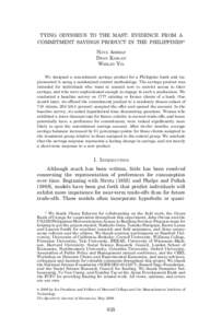 TYING ODYSSEUS TO THE MAST: EVIDENCE FROM A COMMITMENT SAVINGS PRODUCT IN THE PHILIPPINES* NAVA ASHRAF DEAN KARLAN WESLEY YIN We designed a commitment savings product for a Philippine bank and implemented it using a rand