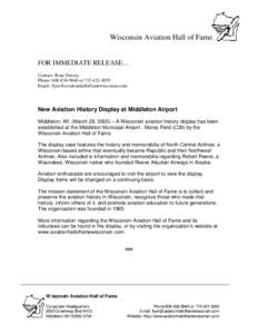 Wisconsin Aviation Hall of Fame FOR IMMEDIATE RELEASE… Contact: Rose Dorcey Phone: orEmail: 