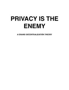 Prevention / National security / Government / Crime prevention / Surveillance / Privacy / Human rights / Internet privacy / Mass surveillance / Closed-circuit television / Information privacy / Nothing to hide argument