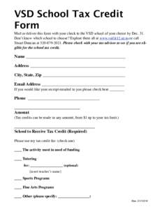 VSD School Tax Credit Form Mail or deliver this form with your check to the VSD school of your choice by Dec. 31. Don’t know which school to choose? Explore them all at www.vail.k12.az.us or call Stuart Duncan at 520-8