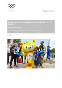 The Olympic Summer Games Mascots from Munich 1972 to Rio 2016