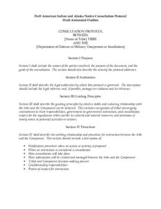 DoD American Indian and Alaska Native Consultation Protocol Draft Annotated Outline CONSULTATION PROTOCOL BETWEEN [Name of Tribe] TRIBE AND THE