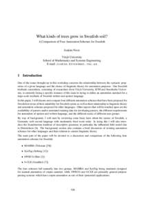 What kinds of trees grow in Swedish soil? A Comparison of Four Annotation Schemes for Swedish Joakim Nivre Växjö University School of Mathematics and Systems Engineering E-mail: [removed]