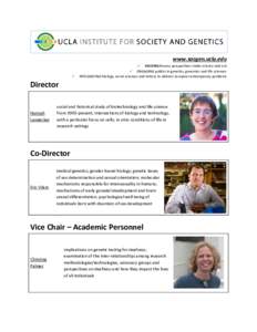www.socgen.ucla.edu   VOICING diverse perspectives inside science and out  ENGAGING publics in genetics, genomics and life sciences INTEGRATING biology, social sciences and history to address complex contemporar