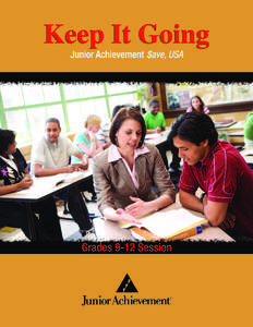 Keep It Going Junior Achievement $ave USA Grades 9-12 Session  Acknowledgments