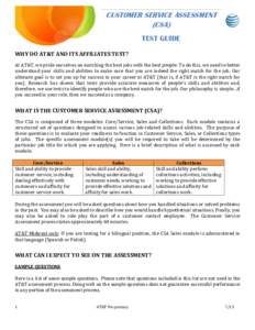 CUSTOMER SERVICE ASSESSMENT (CSA) TEST GUIDE WHY DO AT&T AND ITS AFFILIATES TEST? At AT&T, we pride ourselves on matching the best jobs with the best people. To do this, we need to better understand your skills and abili