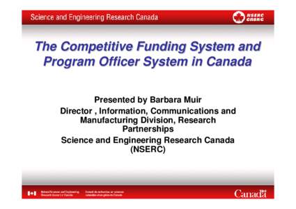 Higher education in Canada / Politics / Natural Resources Canada / Natural Sciences and Engineering Research Council / Academia / Canada Research Chair / Social Sciences and Humanities Research Council / Science policy / Doctor of Philosophy / Research / Government / Industry Canada