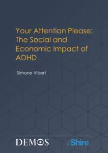 Your Attention Please: The Social and Economic Impact of ADHD Simone Vibert