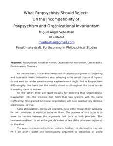 What Panpsychists Should Reject: On the Incompatibility of Panpsychism and Organizational Invariantism Miguel Ángel Sebastián IIFs-UNAM 