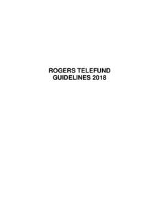 ROGERS TELEFUND GUIDELINES 2018 ROGERS TELEFUND a fund for interim financing support for Canadian independent producers