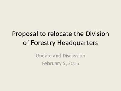 Proposal to relocate the Division of Forestry Headquarters