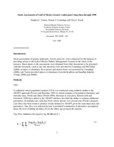 Stock Assessments of Gulf of Mexico Greater Amberjack Using Data through 1998 Stephen C. Turner, Nancie J. Cummings and Clay E. Porch National Marine Fisheries Service Southeast Fisheries Science Center Sustainable Fishe