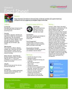 General  Fact Sheet Mission Oregon Volunteers Commission for Voluntary Action and Service promotes and supports AmeriCorps, volunteerism and civic engagement to strengthen Oregon communities.