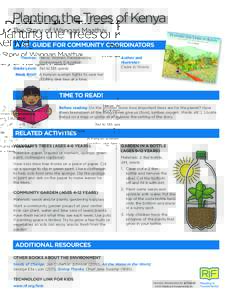 Planting the Trees of Kenya The Story of Wangari Maathai A RIF GUIDE FOR COMMUNITY COORDINATORS Themes: Heroic Women, Perseverance, Environment, Education Grade Level: 3rd to 5th grade