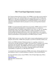 Title VI and Equal Opportunity Assurance East Tennessee Human Resource Agency, Inc (ETHRA) assures that no person shall on the grounds of race, color, national origin, or sex, as provided by Title VI of the Civil Rights 