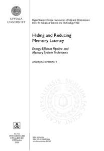 Digital Comprehensive Summaries of Uppsala Dissertations from the Faculty of Science and Technology 1450 Hiding and Reducing Memory Latency Energy-Efficient Pipeline and