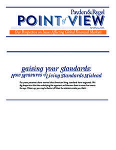 SPRINGRaisingofYour Standards: How M easures Living Standards M islead For years pessimists have worried that American living standards have stagnated. We