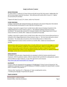 Budget Justification Template SENIOR PERSONNEL Dr. [insert name], PI, will serve as Project Director and will oversee the entire project. Additionally s/he will do [insert project tasks] for the project. S/he will devote