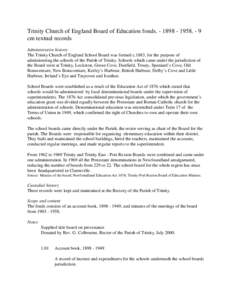 Trinity Church of England Board of Education fonds[removed]. - 9 cm textual records Administrative history The Trinity Church of England School Board was formed c.1883, for the purpose of administering the schools 