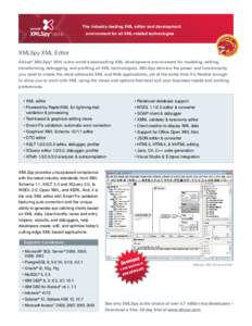 The industry-leading XML editor and development environment for all XML-related technologies XMLSpy XML Editor Altova® XMLSpy® 2015 is the world’s best-selling XML development environment for modeling, editing, trans