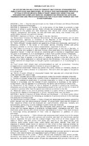 REPUBLIC ACT NOAN ACT ESTABLISHING A CODE OF CONDUCT AND ETHICAL STANDARDS FOR PUBLIC OFFICIALS AND EMPLOYEES, TO UPHOLD THE TIME-HONORED PRINCIPLE OF PUBLIC OFFICE BEING A PUBLIC TRUST, GRANTING INCENTIVES AND RE