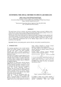 EXTENDING THE ZONAL METHOD TO SPECULAR SURFACES Didier Arquès, Sylvain Michelin, Benoît Piranda* Équipe de synthèse d’images, Institut Gaspard Monge Université de Marne la Vallée, 2 rue de la Butte Verte, 93166 N