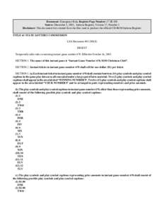 Document: Emergency Rule, Register Page Number: 27 IR 888 Source: December 1, 2003, Indiana Register, Volume 27, Number 3 Disclaimer: This document was created from the files used to produce the official CD-ROM Indiana R