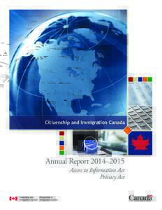 Citizenship and Immigration Canada  Annual Report 2014–2015 Access to Information Act Privacy Act