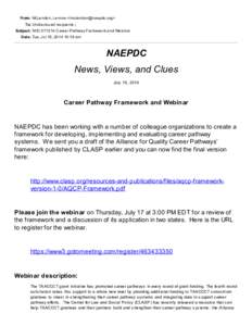 From: McLendon, Lennox <lmclendon@naepdc.org> To: Undisclosed recipients:; Subject: NVC 071514 Career Pathway Framework and Webinar Date: Tue, Jul 15, 2014 10:19 am  NAEPDC