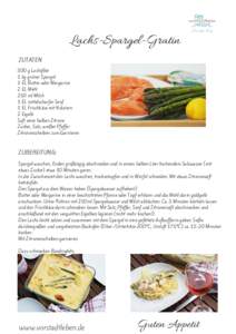 Lachs-Spargel-Gratin ZUTATEN 500 g Lachsfilet 1 kg grüner Spargel 1 EL Butter oder Margarine 2 EL Mehl