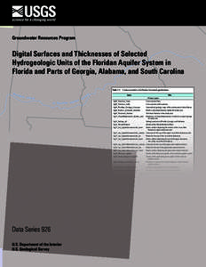 Groundwater Resources Program  Digital Surfaces and Thicknesses of Selected Hydrogeologic Units of the Floridan Aquifer System in Florida and Parts of Georgia, Alabama, and South Carolina Table 1–1.